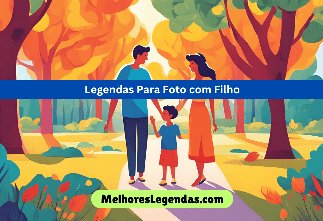 30+ Boas Legendas Para Foto com Filho