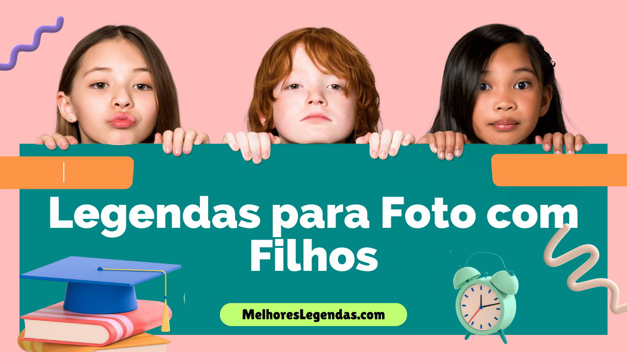 Legendas para Foto com Filhos