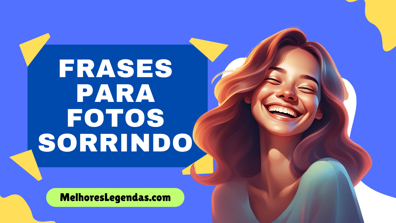 30+ Frases para Fotos sorrindo