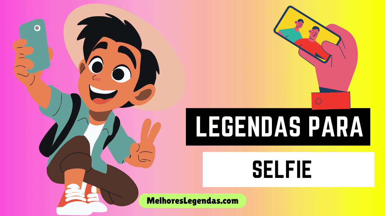 35+ Legendas Para Selfie