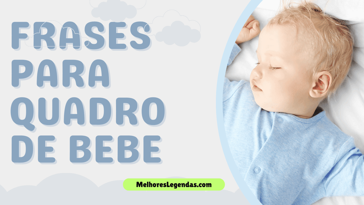 Frases para Quadro de Bebe​