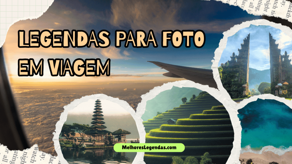 Legendas para Foto em Viagem