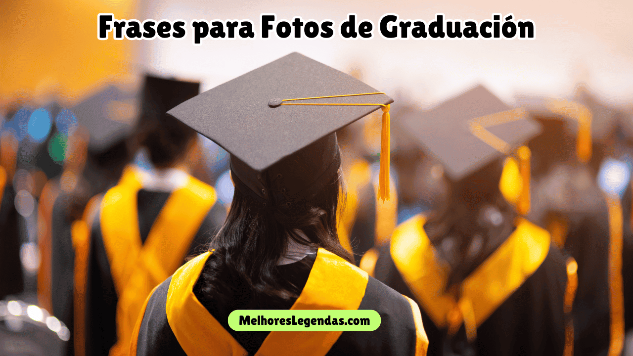 Frases para Fotos de Graduación