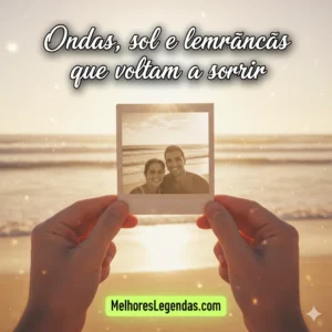 Legenda Para Foto De Tbt Na Praia