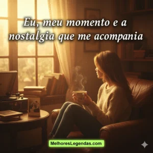 Legenda Para Foto De Tbt Sozinha